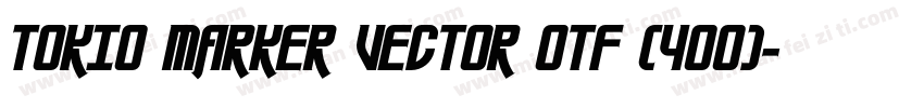 Tokio Marker Vector otf (400)字体转换